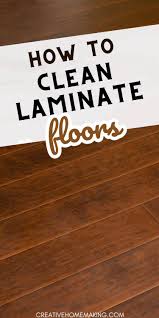 how to clean laminate floors tips and