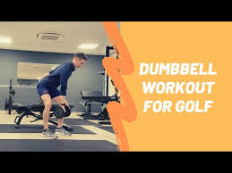 dumbbell golf workout you