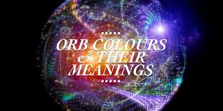 Orb Colours And Their Meanings Wishing Moon