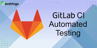 gitlab ci automation testing tool