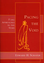 Edward H Schafer Pacing The Void T Ang Approaches To The