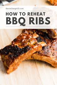 how to reheat ribs 5 best ways grill