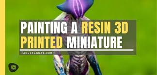 Paint A Resin 3d Printed Miniature