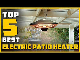 Top 5 Best Electric Patio Heater For