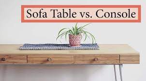 Sofa Table Vs Console Table