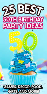 the best 50th birthday party ideas