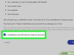 Ive been trying to delete my spotify account for 2 days now and i tried going to the contact form and sending them an email there but they havent responded in 2 days. How To Delete Your Spotify Account With Pictures Wikihow