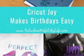 cricut joy makes birthdays easy