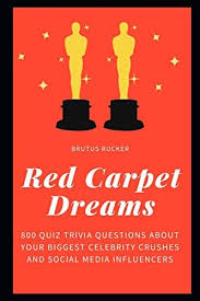 Please, try to prove me wrong i dare you. Red Carpet Dreams 800 Quiz Trivia Questions About Your Biggest Celebrity Crushes And Social Media Influencers By Rucker Brutus Amazon Ae