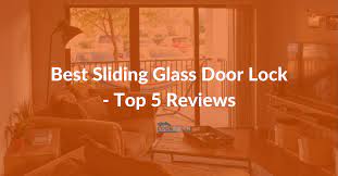 best sliding glass door lock top 5