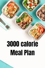 3000 calorie meal plan your ultimate