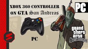 Turn off your wireless xbox 360 controller on pc. How To Use Xbox 360 Controller On Gta San Andreas Pc Youtube