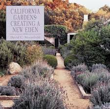 California Gardens Creating A New Eden Book