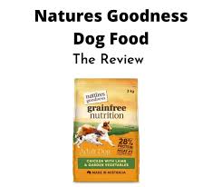 the nature s goodness dog food review