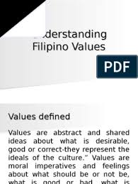 This list is not exhaustive, but it will give you an idea of some common core values (also called personal values). Understanding Filipino Values Value Ethics Philippines