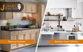 Find the right size that fits within the space you have in your kitchen. Plywood Cabinets Vs Stainless Steel Cabinets Which Is Better Jumbo Ss Kitchens
