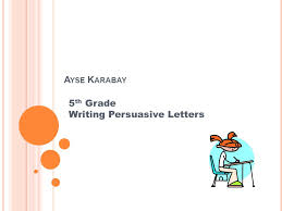 Persuasive Writing Powerpoint 5th Grade College Paper Sample 2048