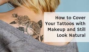 tips on how to cover your tattoos with