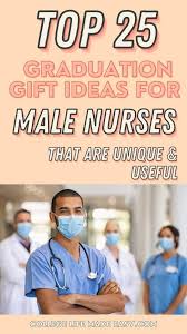 graduation gifts for male nurses