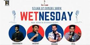 WETNESDAY STAND UP COMEDY SHOW