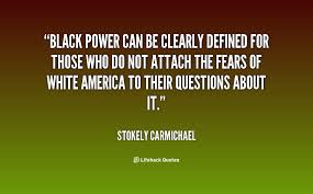 Stokely Carmichael Quotes. QuotesGram via Relatably.com