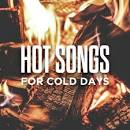 Hot Songs for Cold Days