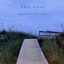 Taylor Swift - This Love (Taylor's ...