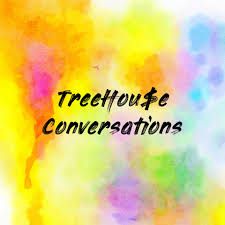 TreeHou$e Conversations