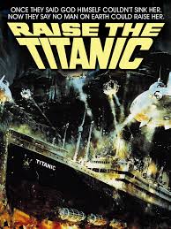 Raise the titanic is a 1980 adventure film produced by lew grade's itc entertainment and directed by jerry jameson. Raise The Titanic 1980 Rotten Tomatoes