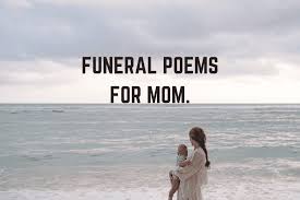 24 funeral poems for mom the art of