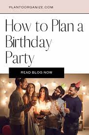 Planning A Birthday Party A Step By