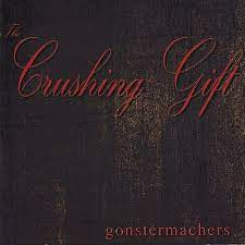 Gonstermachers - Crushing Gift - Amazon.com Music