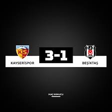 Beşiktaş JK on Twitter: "Kayserispor:3 Beşiktaş:1 (Maç Sonucu)  https://t.co/tz11x3TXla" / Twitter