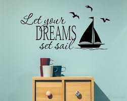 Let Your Dreams Set Sail Nautical