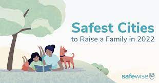 the 50 safest cities to raise a family
