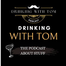 Drinking With Tom