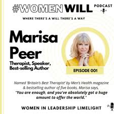 Are you ready to live the life of your dreams? You Are Enough Marisa Peer Part 1 Womenwill001 By Womenwill Women In Leadership Limelight A Podcast On Anchor