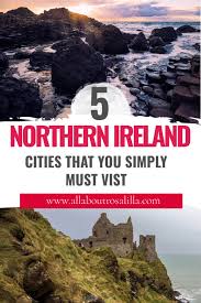 5 must see northern ireland cities