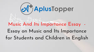 I wholeheartedly agree with this statement because if the music is introduced as a subject in the early age, children can learn to stay calm and become more optimistic individuals in the later stages of their life. Music And Its Importance Essay Essay On Music And Its Importance For Students And Children In English A Plus Topper