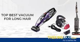 best vacuum for long hair reviews the