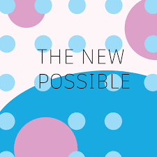The New Possible
