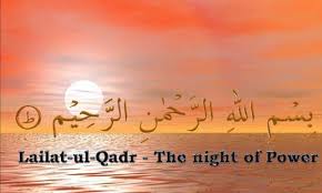 laylat ul qadr the night of power