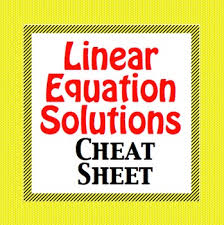Linear Equation Solutions Cheat Sheet