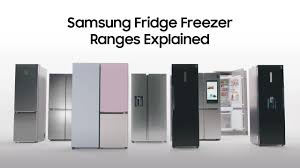 samsung fridge freezer ranges explained