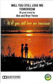 Or if the fire in your gaze is2 real. Ann Bryn Yemm Will You Still Love Me Tomorrow 1980 Cassette Discogs
