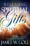 Releasing Spiritual Gifts Today 