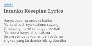 Lyrics for lena diulit intan by wings. Intanku Kesepian Lyrics By Wings Hanya Padamu Terbuka Hatiku