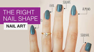 7 diffe nail shapes and how to