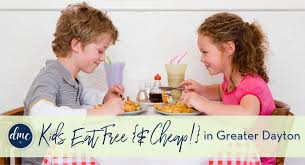 kids eat free and in dayton