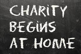 when charity begins at home the standard